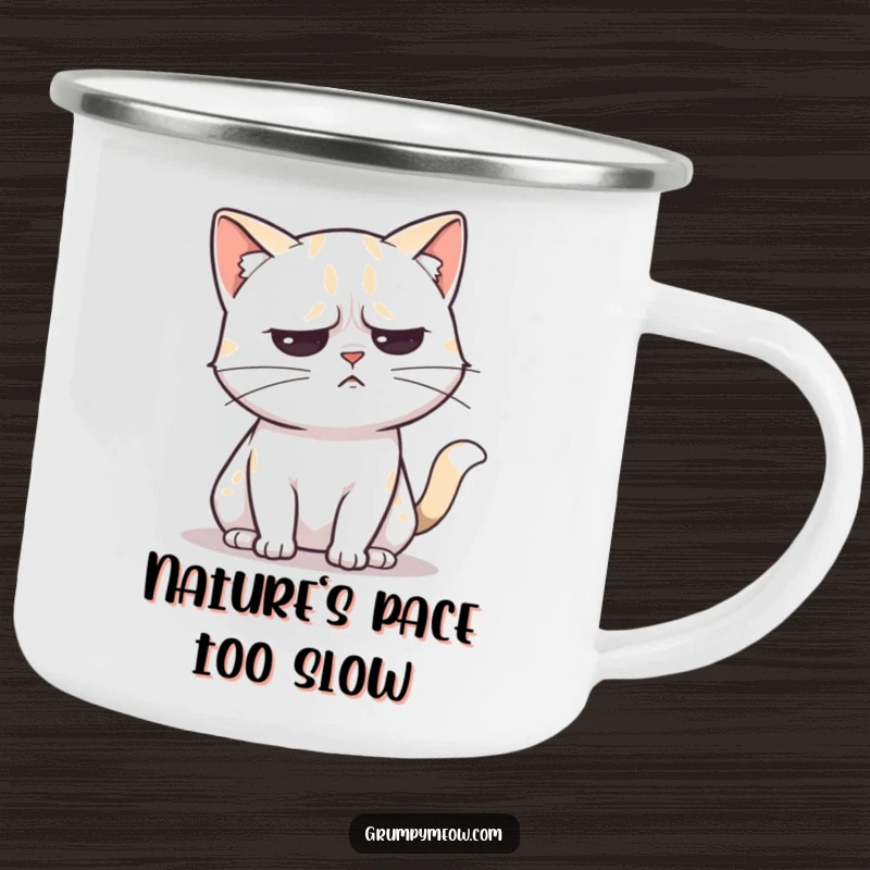 Funny camping mug with an unimpressed cat slowly flicking its tail, conveying mild annoyance with humorous outdoor style.