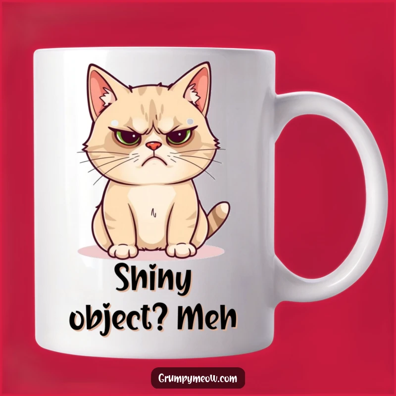 Funny Grumpy Cat Shiny Object Mug: Unimpressed Feline Humor Gift