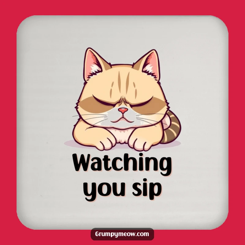 Funny Grumpy Cat Coaster - Protecting Surfaces with Witty Surveillance