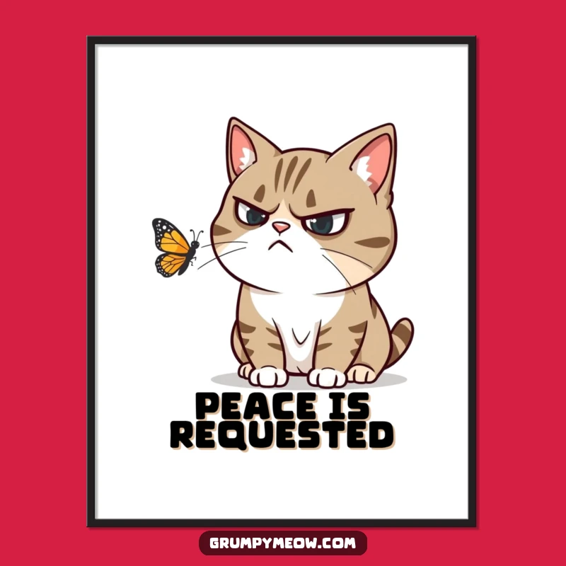 Funny Grumpy Cat Butterfly Poster - Annoyed Feline Wall Art