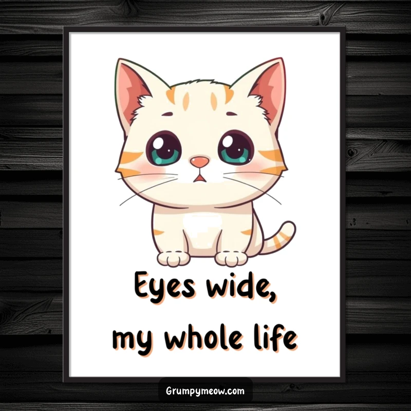 Funny Free Printable Wall Art: A cat stares with dilated pupils, utterly surprised by a sudden appearance.