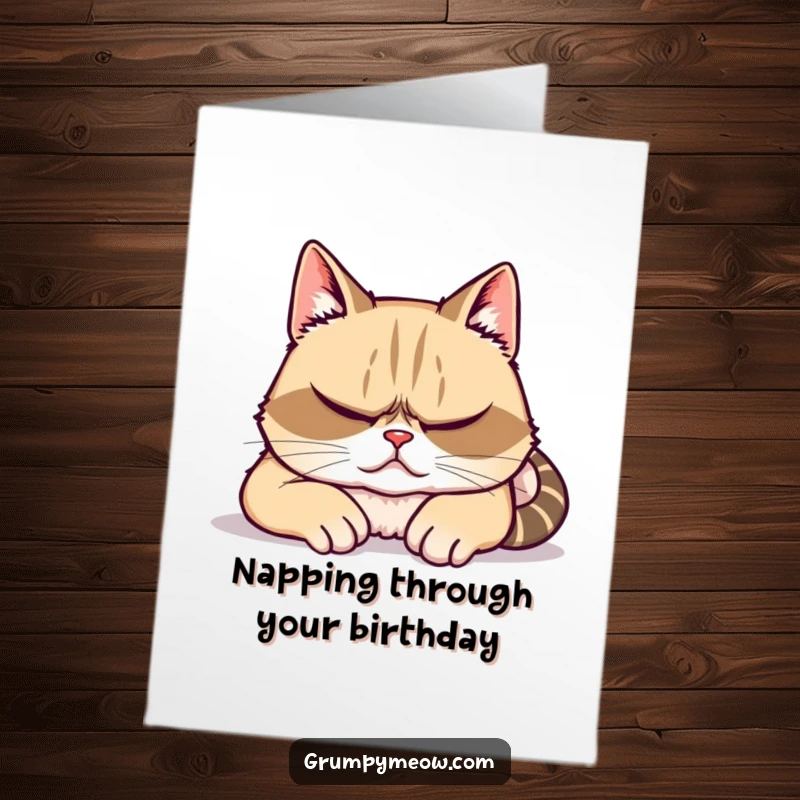 Funny free printable birthday card: a grumpy cat pretends to sleep but is secretly watching, for cat dads.