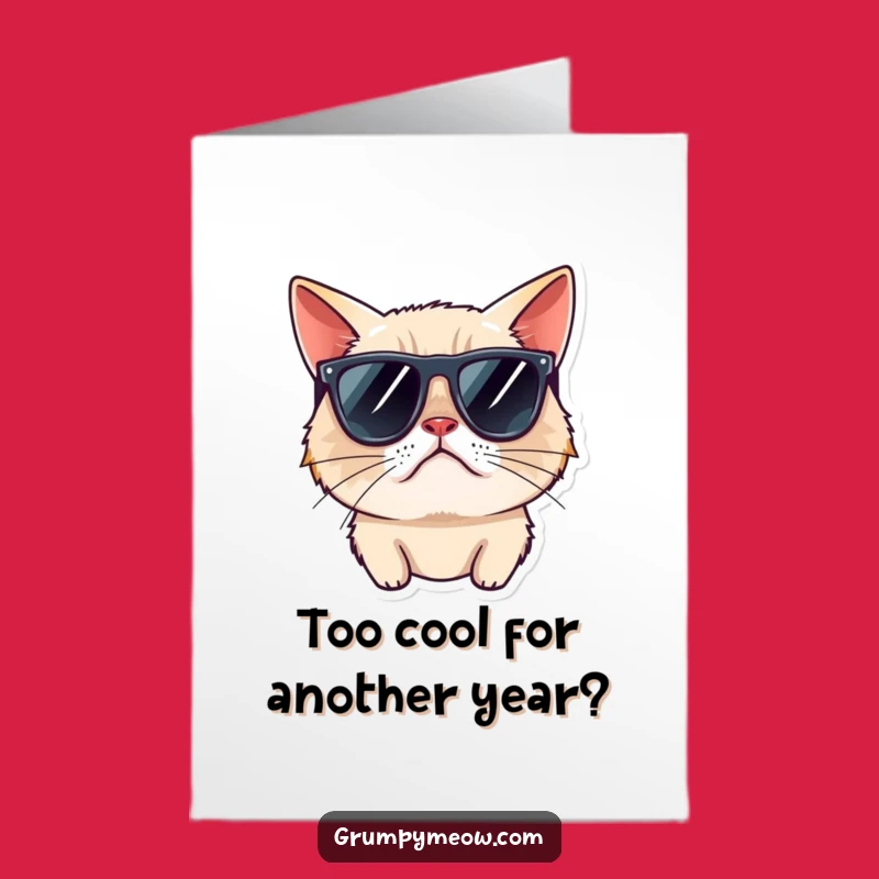 Free Printable Grumpy Cat Sunglasses Birthday Card: Cool & Rude Feline Downloadable Gift