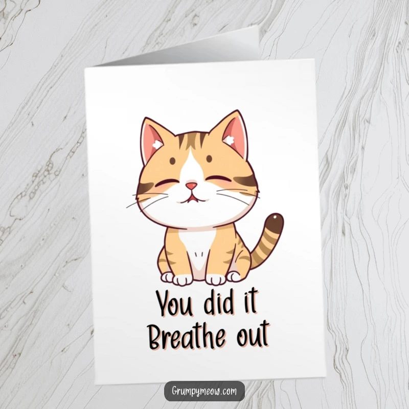 Funny Free Printable Congrats Card: Cat letting out a huge sigh of relief or exhaustion, perfect for any occasion.