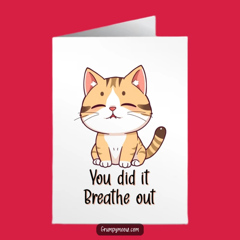 Free Printable Congrats Card: Funny Cat Sighing - Easy Downloadable Celebration