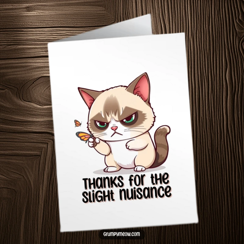Funny Free Printable Thank You Card: Grumpy cat disdainfully batting away a playful butterfly.
