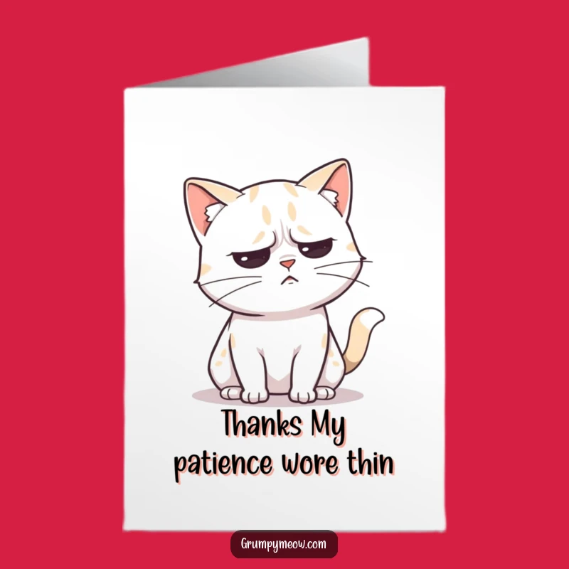 Free Printable Unimpressed Cat Thank You Card - Annoyed Tail Flick Download